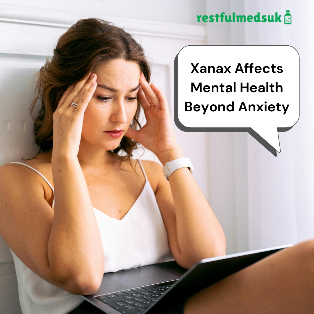 Xanax Affects Mental Health Beyond Anxiety
